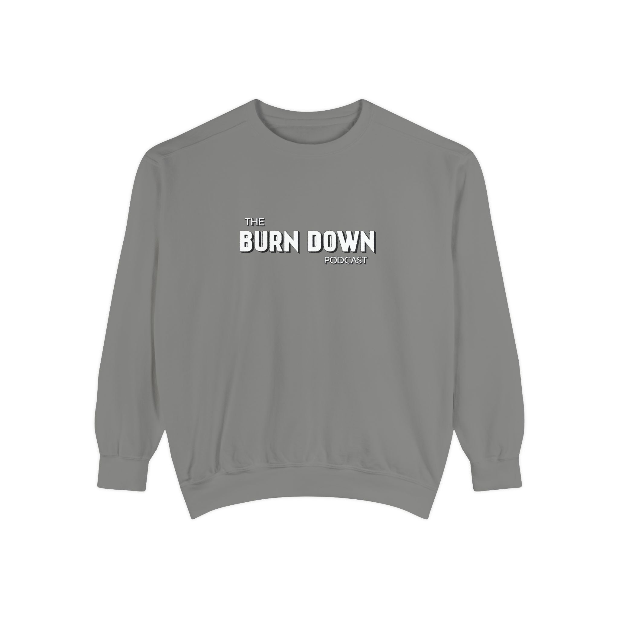The Burn Down Podcast Crew Neck Sweatshirt