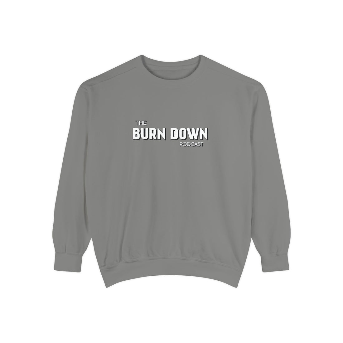 The Burn Down Podcast Crew Neck Sweatshirt