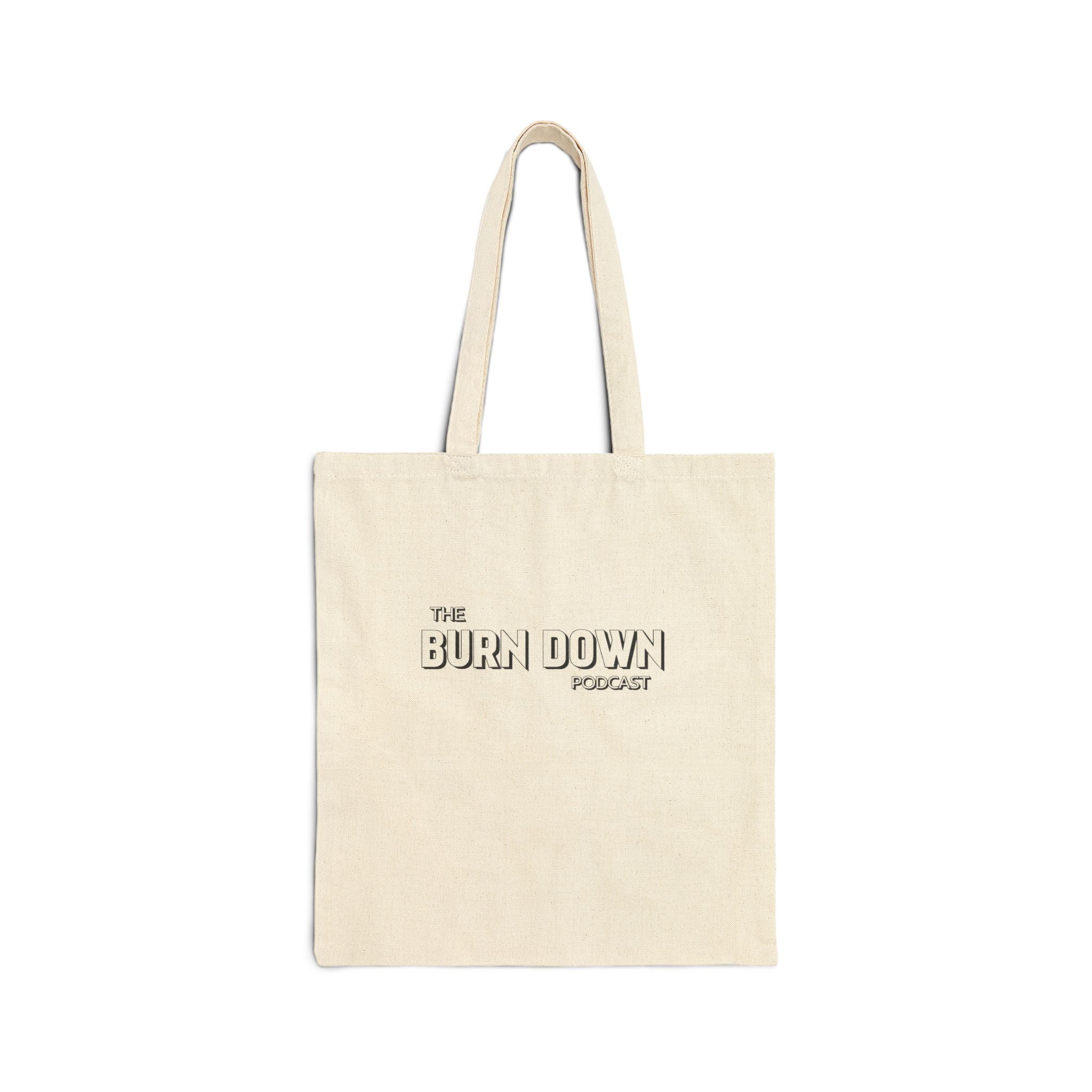 The Burn Down Podcast Tote Bag