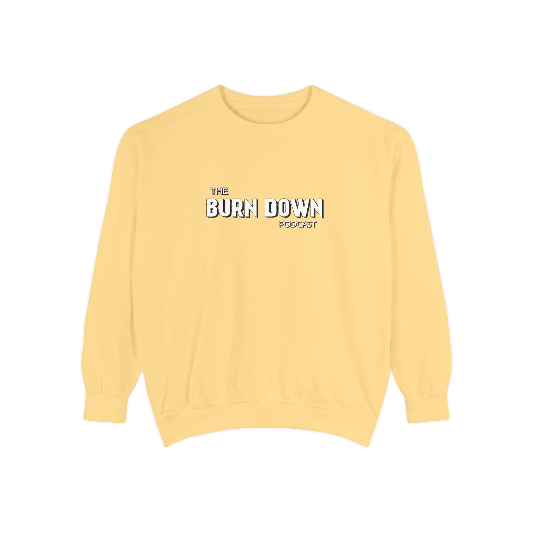 The Burn Down Podcast Crew Neck Sweatshirt