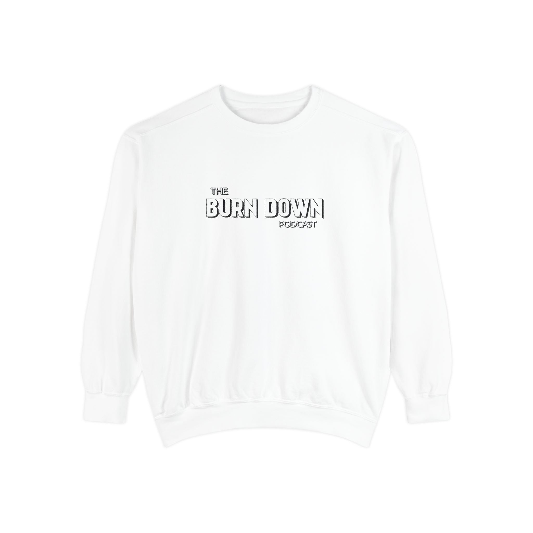 The Burn Down Podcast Crew Neck Sweatshirt